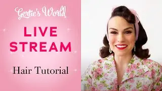 Gertie's Live Stream 2/29: Hair Tutorial