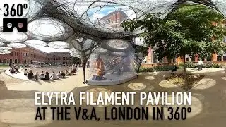 V&A in 360º Video - Elytra Filament Pavilion