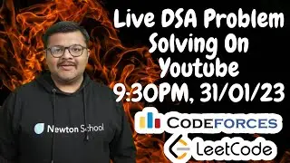 Live DSA Problem Solving | Codeforces | Leetcode | Send questions in Comments