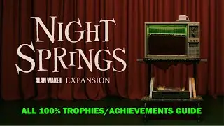 Alan wake 2 Night spring DLC all 100% trophies and achievements guide