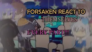 FORSAKEN REACT Themselves [EVERY PART] + 007n7 and Angest 