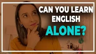 Can You Learn English Alone?