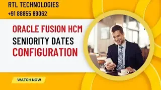 Fusion HCM | Oracle Cloud | HCM Seniority Dates | Setups | Interview Preparation | Placement