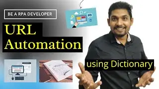 URL Automation Using Dictionary in UiPath
