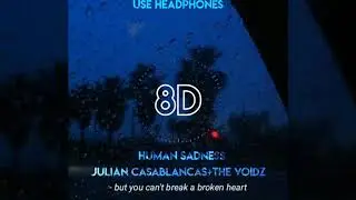 Julian Casablancas+The Voidz - Human Sadness (8D, REVERB)
