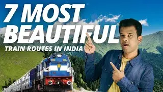 7 Most Beautiful Train Routes In India