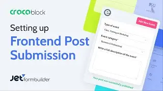 Setting Up Frontend Post Submission | JetFormBuilder & JetEngine