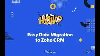 How to import data into Zoho CRM: a step-by-step demonstration