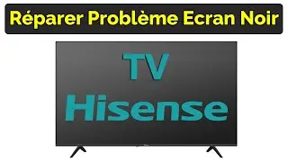 Comment Résoudre Problème TV Hisense écran noir avec son