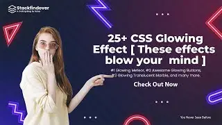 25+ Css Glowing Effect [ These effects blow your 🤯 mind ]