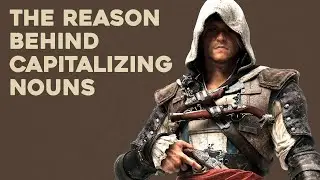 The reason behind CAPITALIZING NOUNS in Assassin's Creed: Black Flag