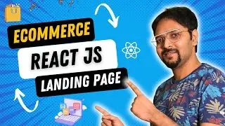 Creating an Irresistible ECommerce Website Landing Page with ReactJS | Step by Step with Source Code