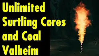 Unlimited Surtling Cores and Coal in Valheim