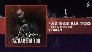 Dayan - Az Dar Bia Too | OFFICIAL TRACK دایان - از دربیا تو