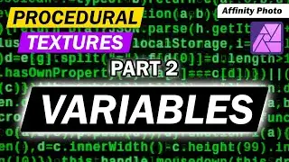 Procedural Textures - Part 2 - Variables - Tutorial for Affinity Photo