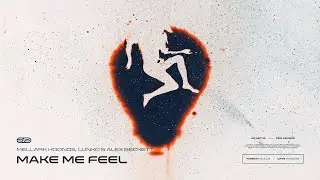 Mellark Hoonds, Lunko & alex beckett - Make Me Feel [Official Audio]
