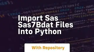 Import sas sas7bdat files into python