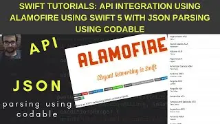 Swift Tutorial:  API integration using Alamofire using swift 5 with JSON parsing using codable