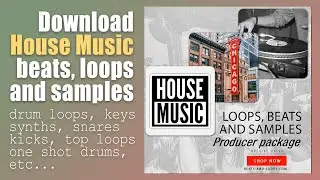 House Music Beats, Loops and Samples Download