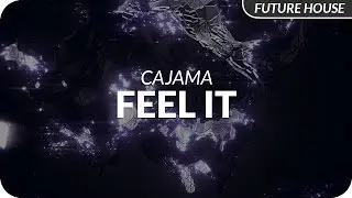 Cajama - Feel It