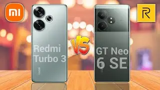 Redmi Turbo 3 5G Vs Realme Gt Neo 6 Se 5G