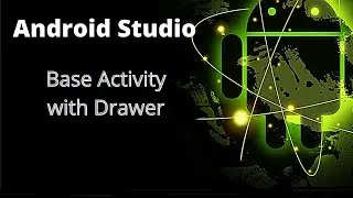 How to create Base Activity with Drawer | Android Studio