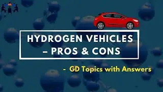 Hydrogen vehicles – Pros & Cons | Group Discussion Topics With Answers | GD ideas