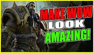 How to Make World of Warcraft Look better