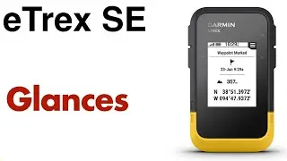 Garmin eTrex SE - How To View Glances