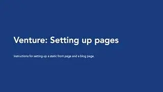 Venture: Setting up a static front page and a blog page