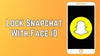 How To Lock Snapchat With Face ID On iPhone 14, 14 Pro, 13, 12, 11 Pro