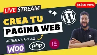 🔴Crear Pagina Web WordPress | Actualiza PHP 8.x | Q&A Elementor, WooCommerce #24