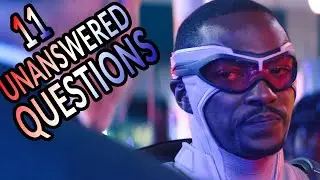 11 UNANSWERED Questions from THE FALCON AND THE WINTER SOLDIER Finale!