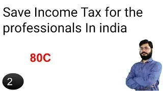 2 |  Save Income Tax In India | 80C Exemption | Investments that qualify for deductions  Section 80C