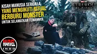 Berburu Monster Untuk Memperebutkan Arterfak Batu Darah! - Seluruh Alur Cerita Werewolf by Night