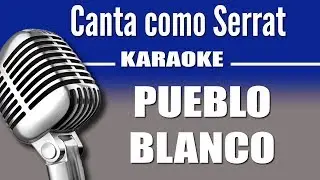 Serrat - Pueblo Blanco - Karaoke Vision