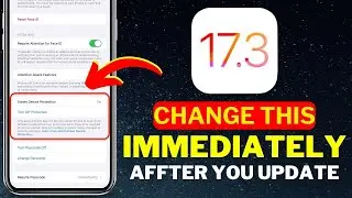 iOS 17.3.1 - Settings You NEED To Change IMMEDIATELY!