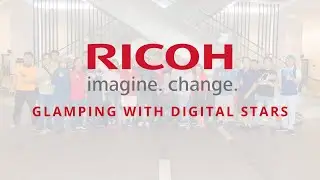 Ricoh Malaysia X Pikom CIO Chapter - Glamping with Digital Stars (29 & 30th July 2022)