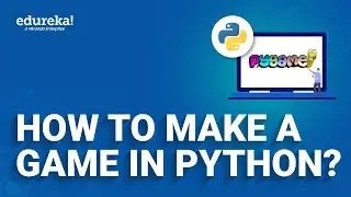 How to Make a Game in Python | Making a Game in Python | Python Snake Game | Python Game | Edureka