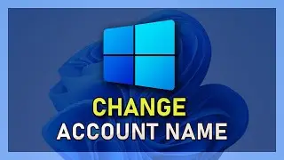 Windows 11 - How to Change Account User Name