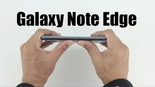 Galaxy Note Edge Bend Test [Does The Galaxy Note Edge Bend?] #bendgate