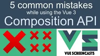 5 common mistakes with Vue Composition API