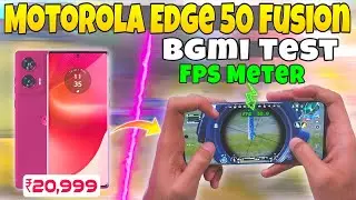 🔥Motorola Edge 50 Fusion 5G BGMI Test with Fps Meter - SD 7s Gen 2