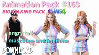 The Sims 4 Animation Pack  163 (DOWNLOAD) big angry talking pack