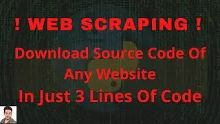 Download Source Code Of Any Website Using Python