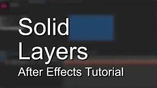 Solid Layer in After Effects - Explained