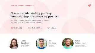 Digital Product Journey #2: Cooleaf’s Journey From Startup to Enterprise Product