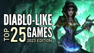 Top 25 Best Diablo-Like ARPG Games of All Time | 2023 Edition