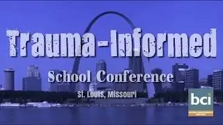 The Trauma-Informed School Conference