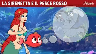 La Sirenetta e il Pesce Rosso 🧜‍♀️ | Storie Per Bambini Cartoni Animati I Fiabe e Favole